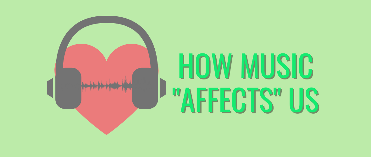 How Music “Affects” Us